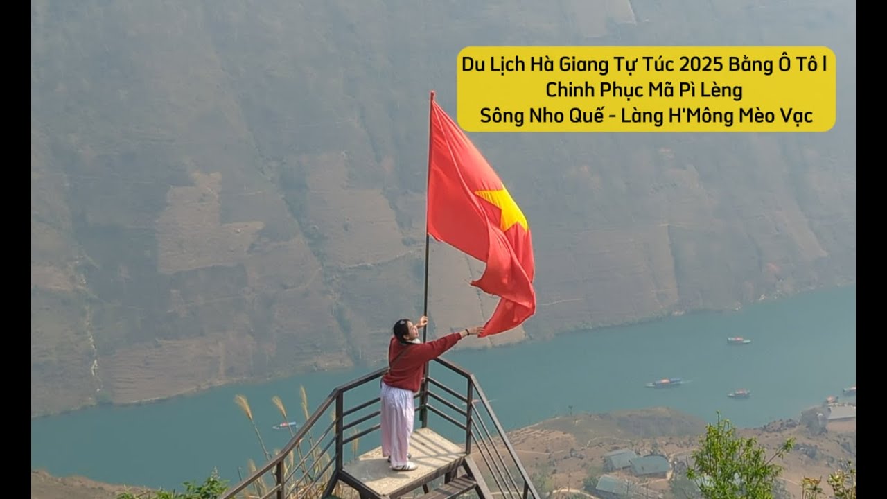 Du Lịch Hà Giang Tự Túc 2025 Bằng Ô Tô l Chinh Phục Mã Pì Lèng - Sông Nho Quế - Làng H'Mông Mèo Vạc