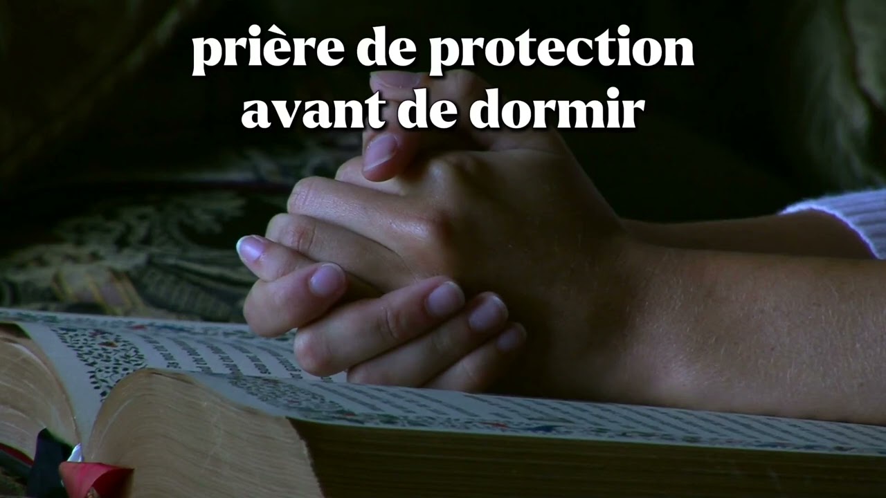 🙏 Prière de protection avant d’aller te coucher