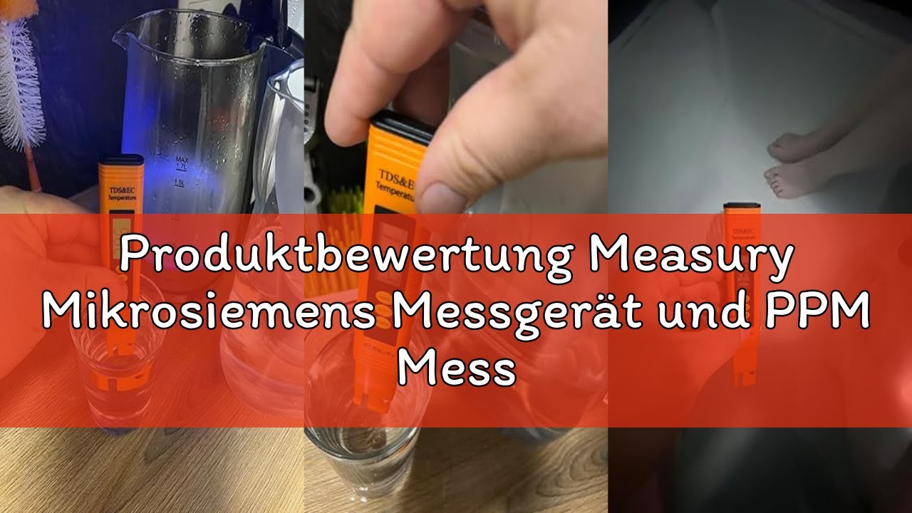 Produktbewertung Measury Mikrosiemens Messgerät und PPM Messgerät Wasser, Wassertester Trinkwasser,