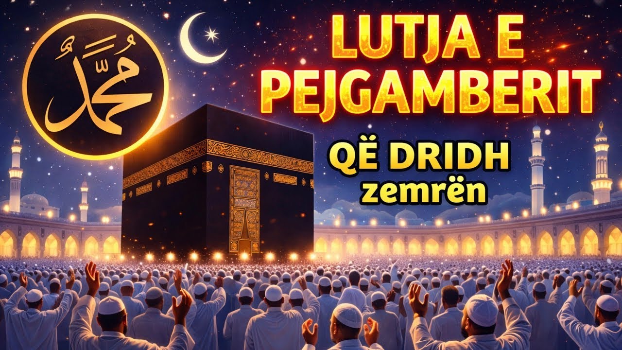 🤲 Lutja e Pejgamberit që Dridh Shpirtin –Mrekulli ndodh kur e dëgjon vetëm 2 minuta