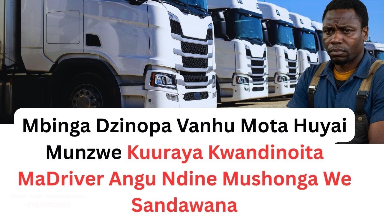 Mbinga Dzinopa Vanhu Mota Huyai Munzwe Kuuraya Kwandinoita MaDriver Angu Ndine Mushonga We Sandawana