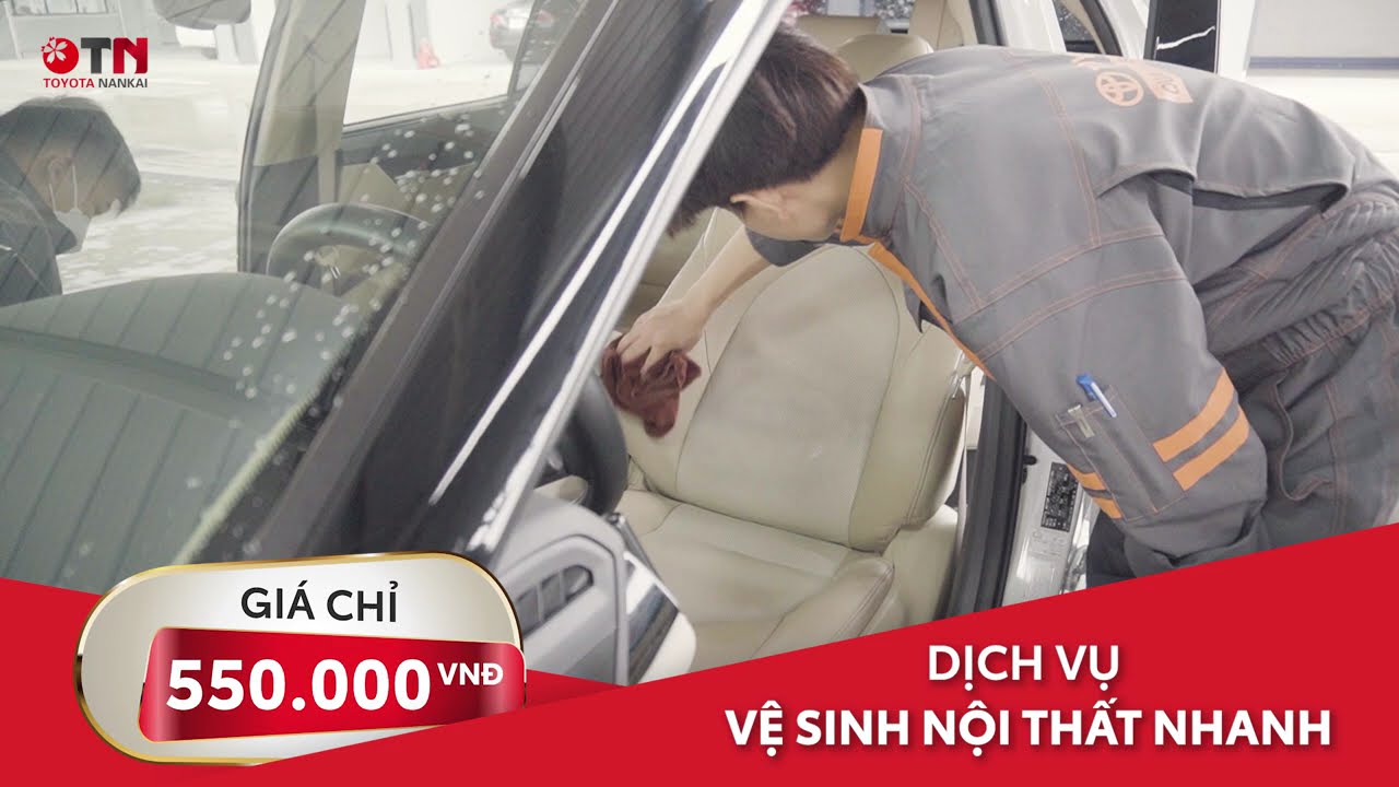 TOYOTA NANKAI - DỊCH VỤ VỆ SINH NỘI THẤT