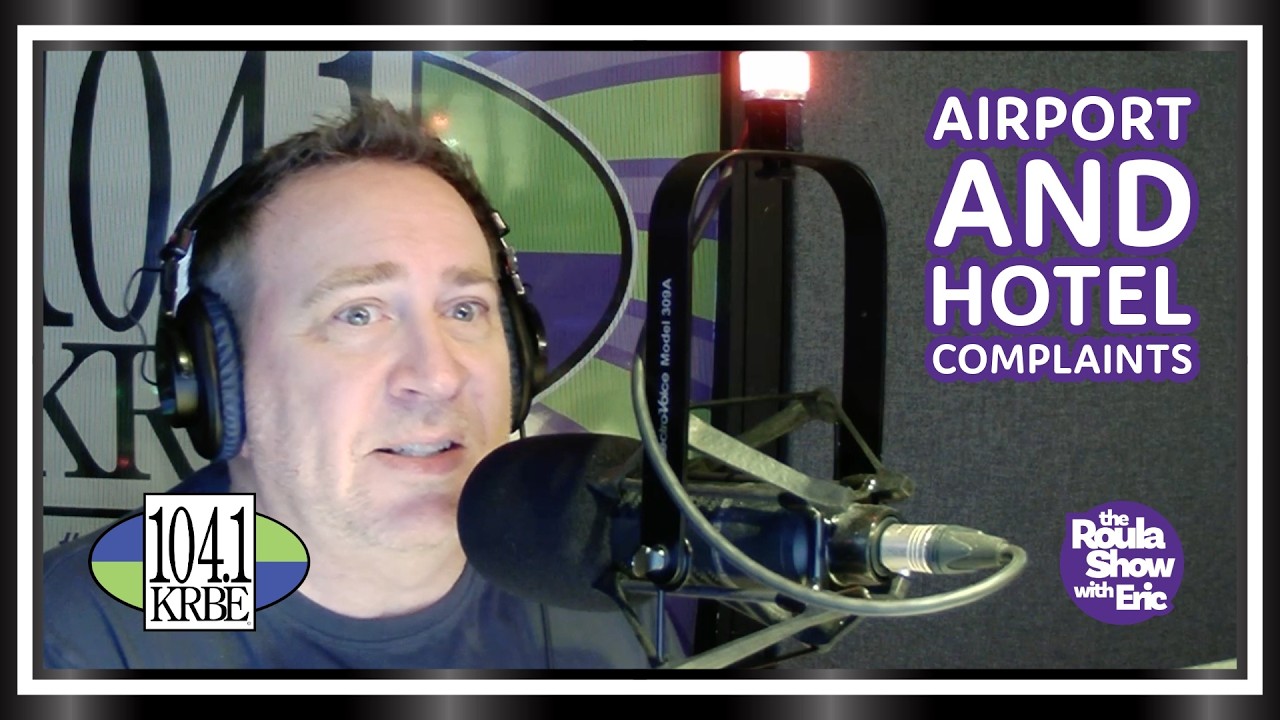 AIRPORT AND HOTEL COMPLAINTS | The Roula Show with Eric