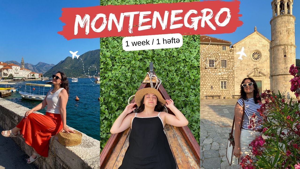 Monteneqroya 1 həftəlik səyahət | 1 week trip to Montenegro