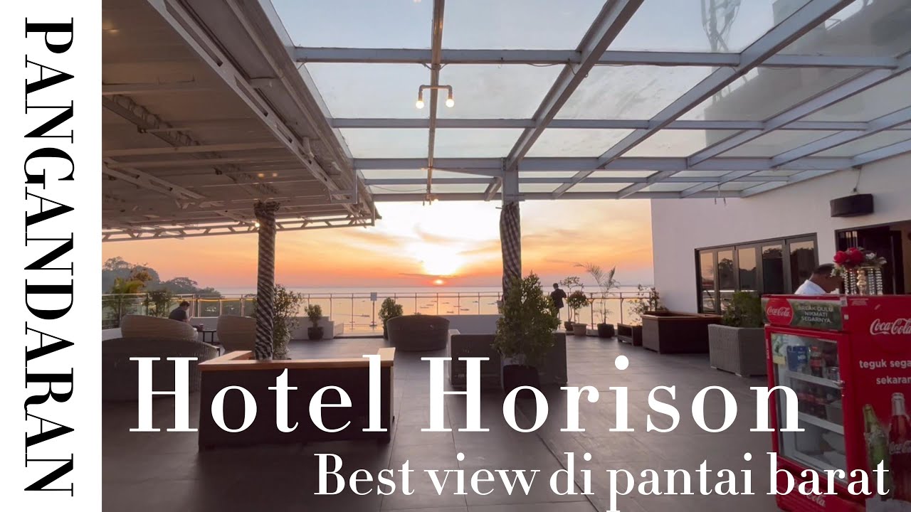 Horison Hotel Pangandaran || Sunset View Hotel Kawasan Pantai Barat Pangandaran