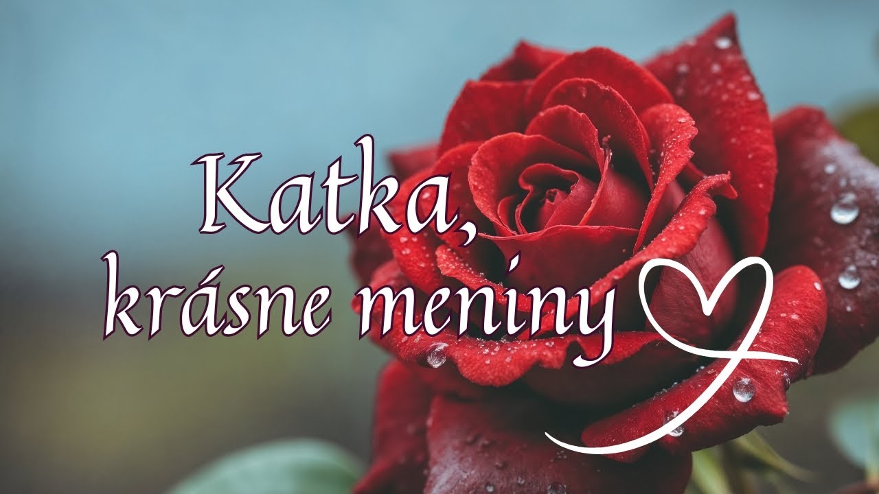 Najkraj&scaron;ie prianie a blahoželanie pre Katku | Katar&iacute;na meniny 2025 🎉 Video pozdrav