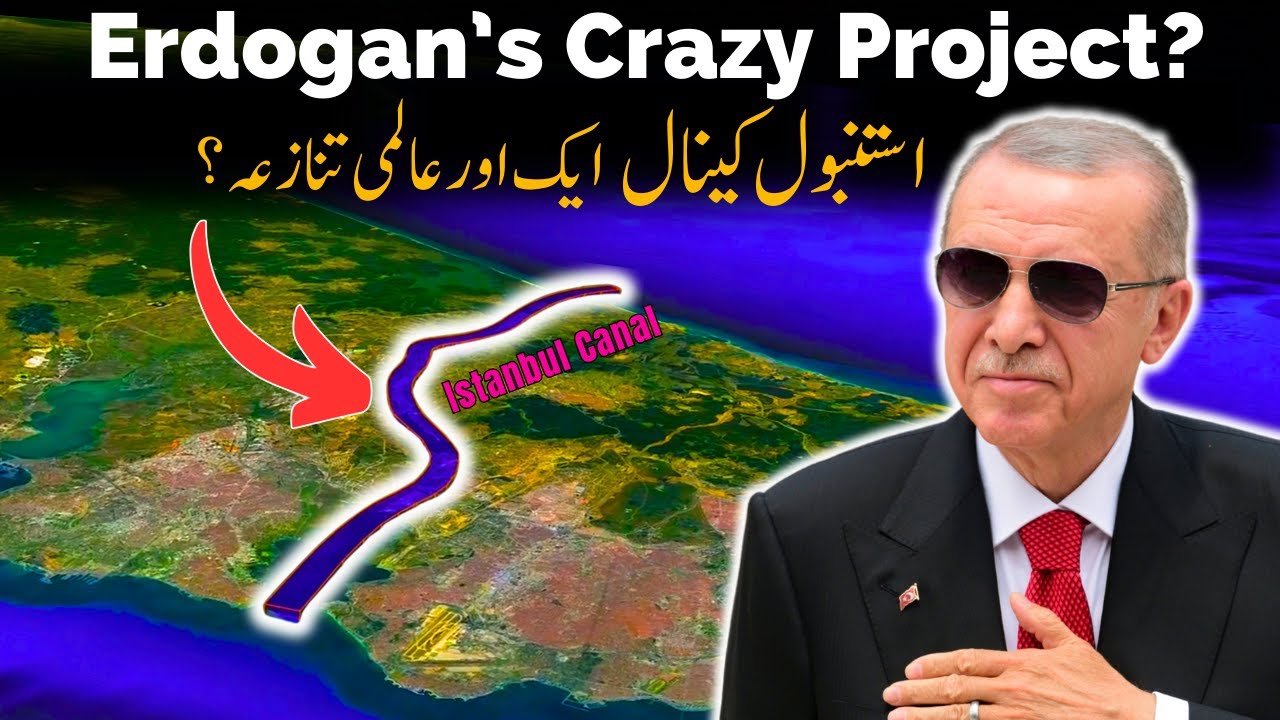 Istanbul Canal: Erdogan’s Crazy Plan to Rival Suez and Panama! | Umar Warraich