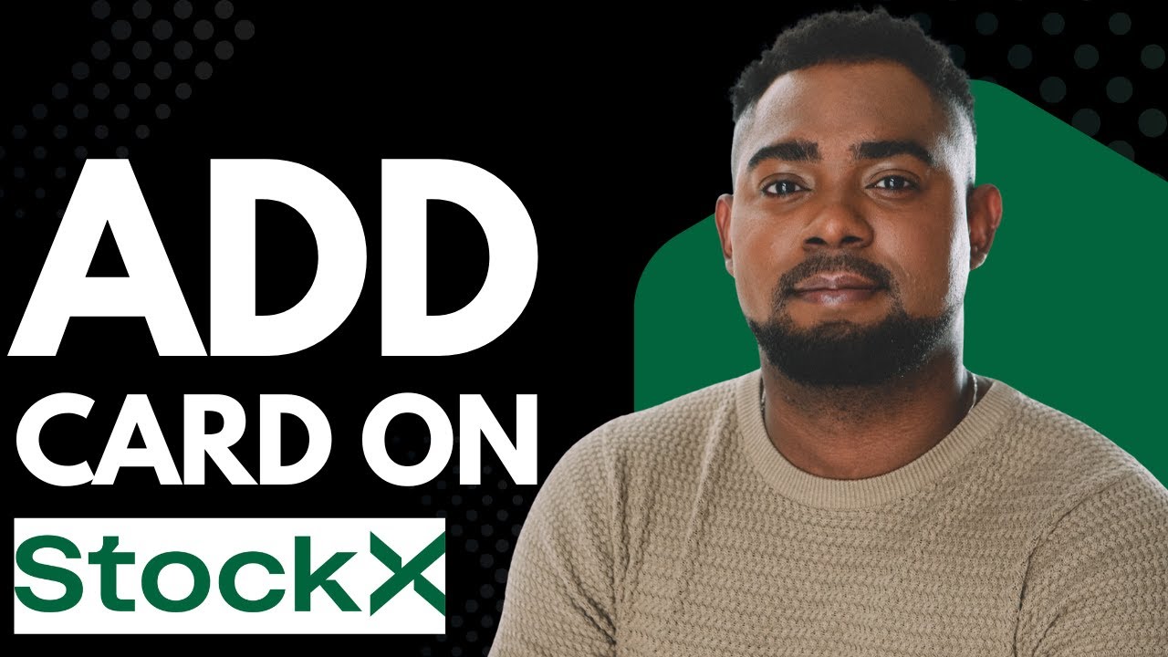 How to Add Your Card on StockX | Easy Payment Method Setup