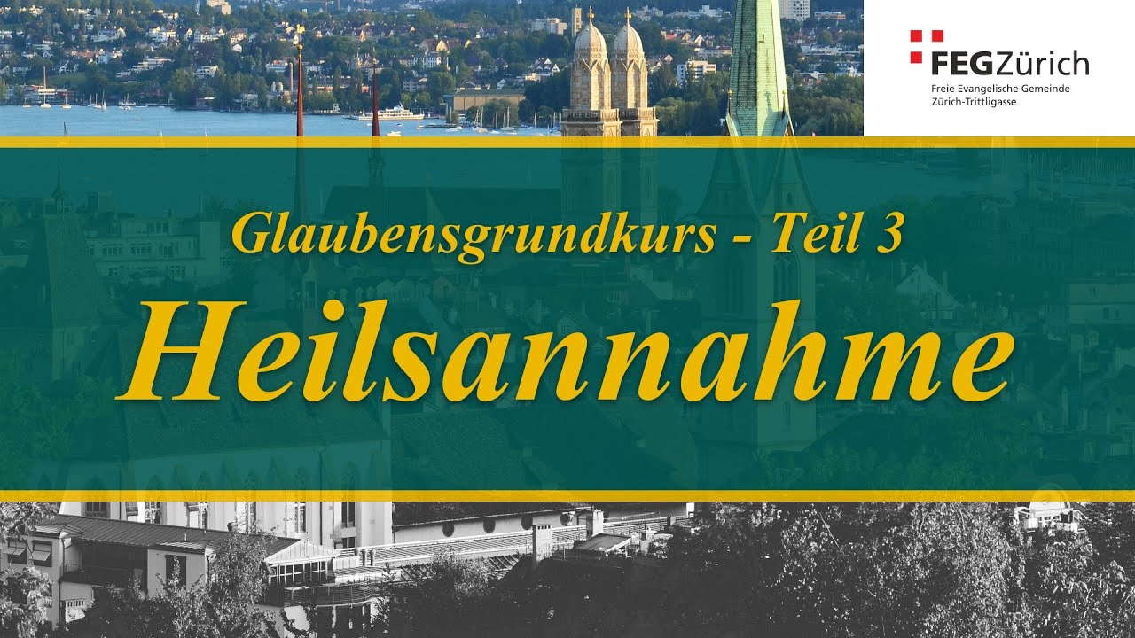 Glaubensgrundkurs Teil 3 // Prof. em. Dr. Armin Mauerhofer