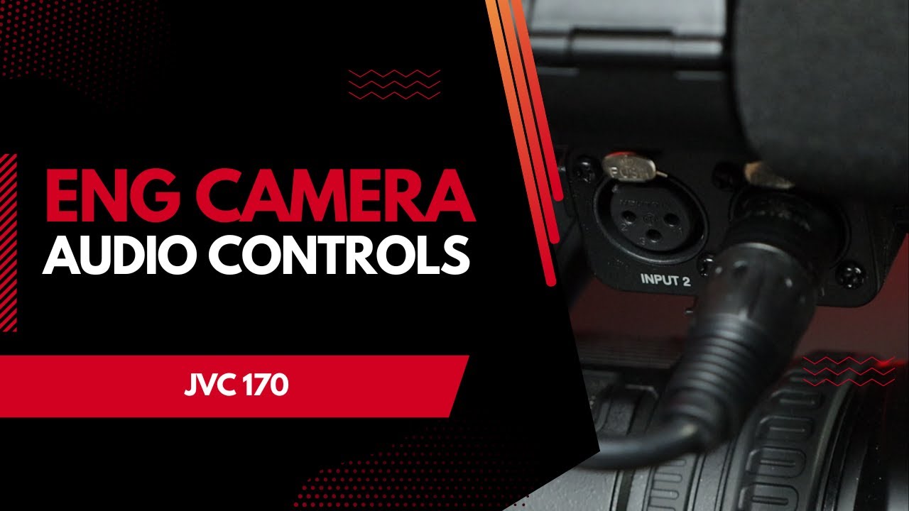 NEWS CAMERA TUTORIAL EP.2: AUDIO CONTROLS ON JVC 170