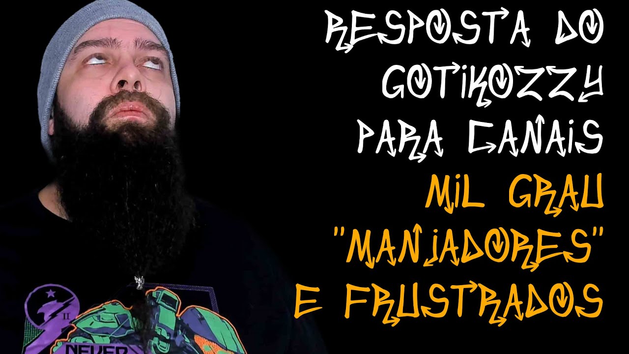 Resposta do Gotikozzy para Canais Mil Grau, 