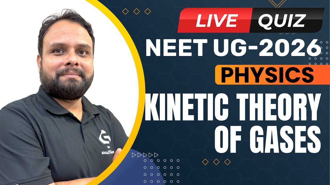 🔴 Live NEET Quiz | Physics &ndash; Kinetic Theory of Gases | Test Your Prep! | NEET UG 2026