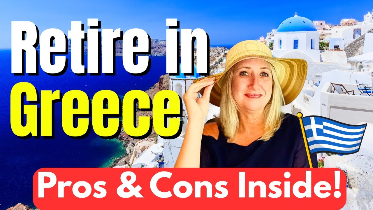 Retire in Greece in 2025? Pros, Cons & Top Places to Live!