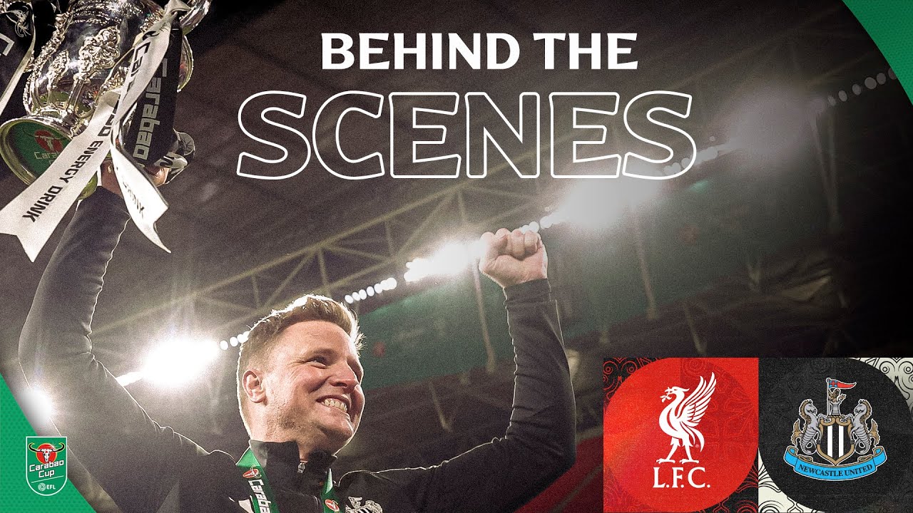 Carabao Cup Final 2025: Liverpool FC vs Newcastle United | Behind The Scenes 🏆