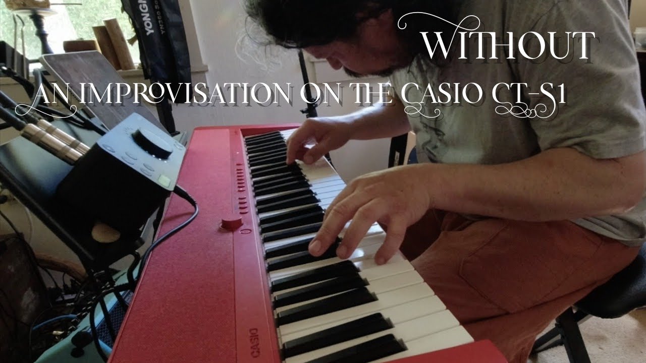 Without | Your Morning Noodle | Casio CT-S1