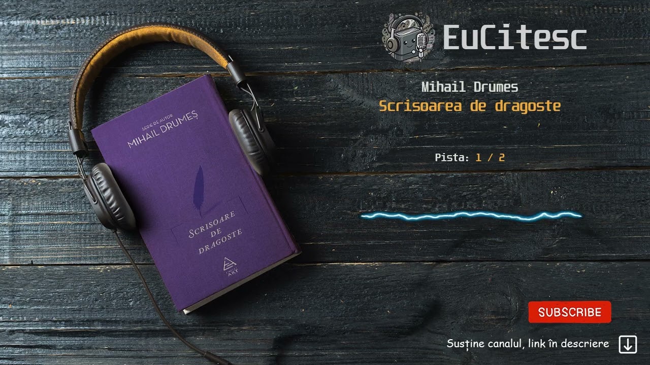 Scrisoarea de dragoste - Mihail Drumes ▶️ 1/2 | Carte Audio | #audiobook