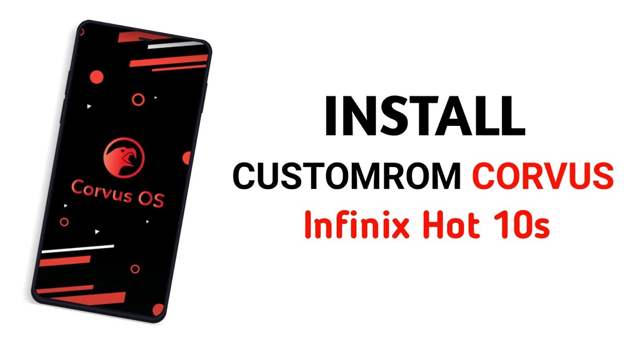 INSTAL ROM CORVUS GSI INFINIX HOT 10S