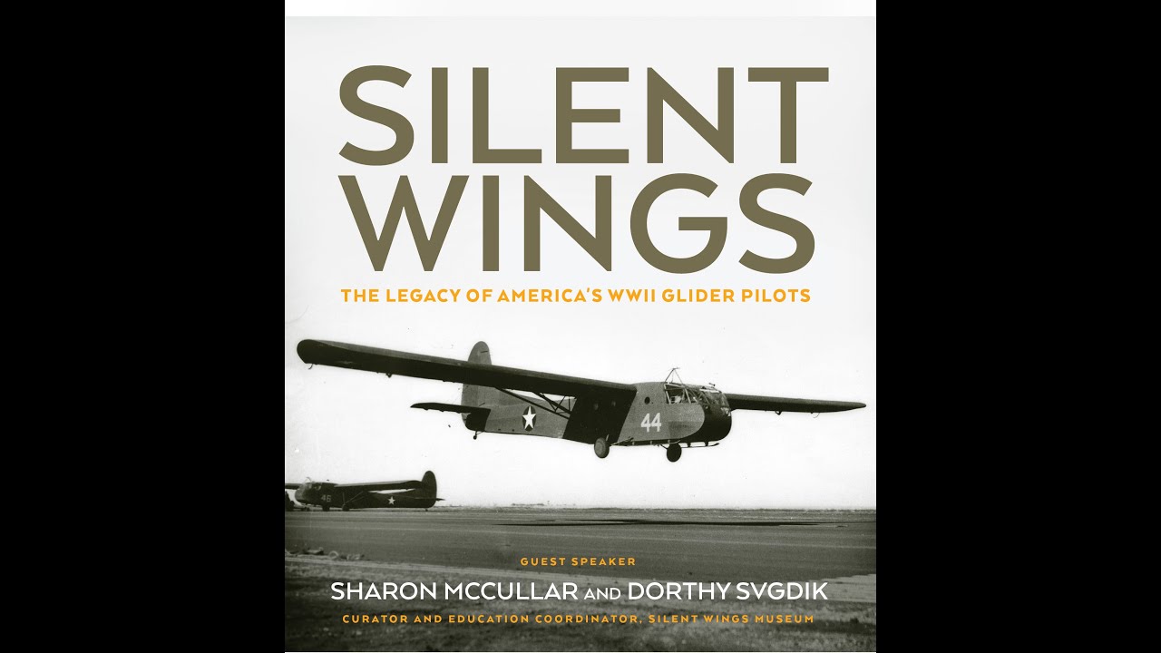 Silent Wings: The Legacy of America's WWII Glider Pilots