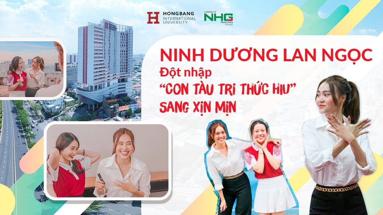 [Khám phá trường học] - Cùng Ninh Dương Lan Ngọc khám phá ĐHQT Hồng Bàng