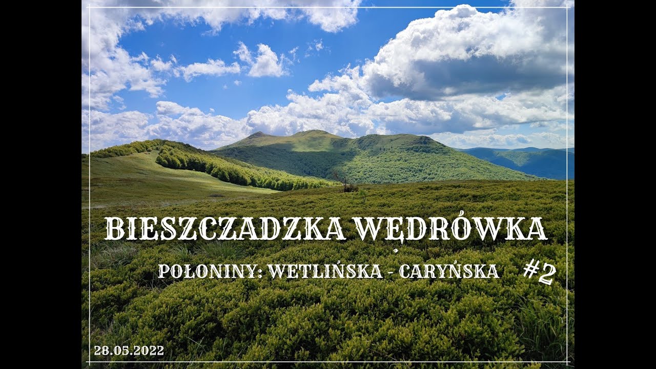 Połonina Wetlińska - Połonina Caryńska | Bieszczadzka Wędrówka cz. 2