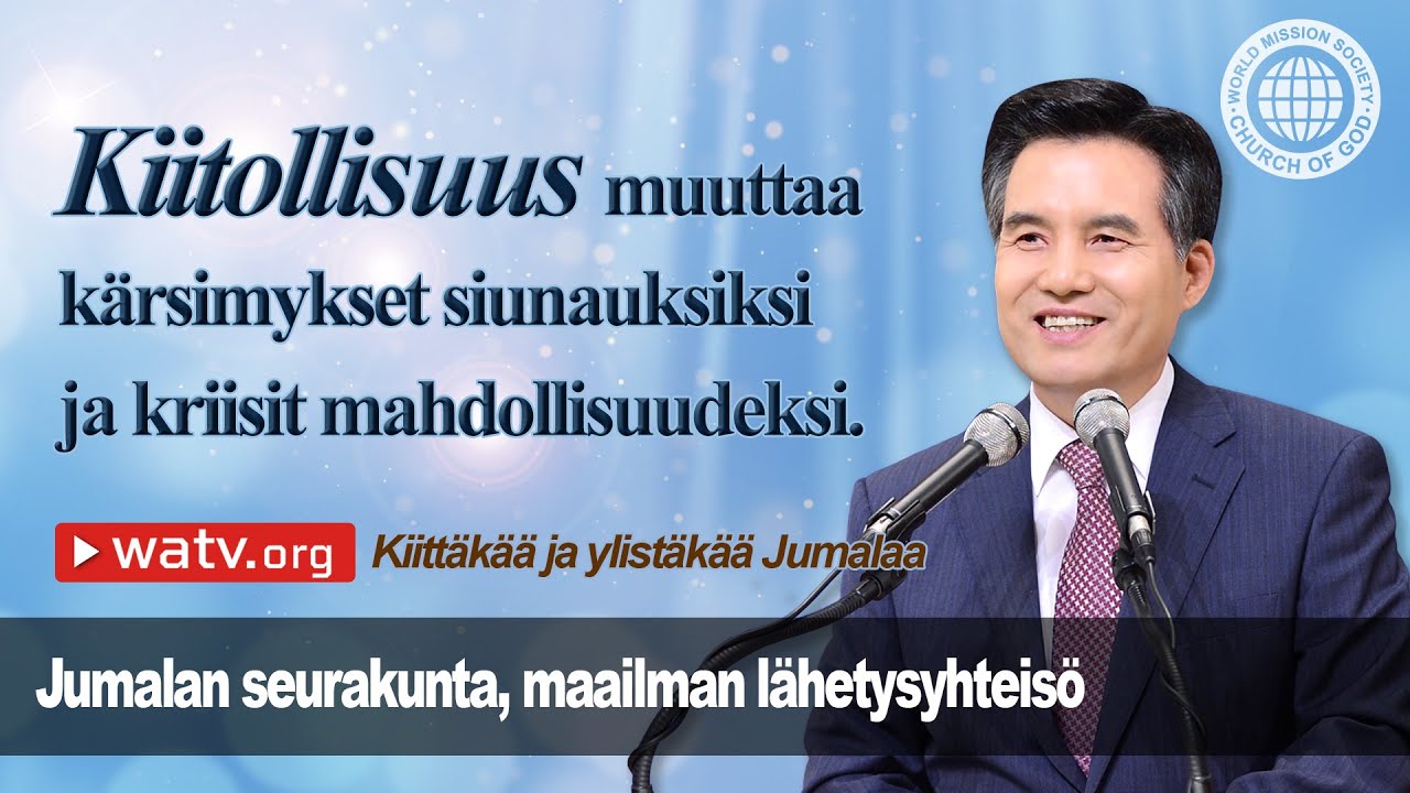 Kiittäkää ja ylistäkää Jumalaa |  Jumalan seurakunta maailman lähetysyhteisö
