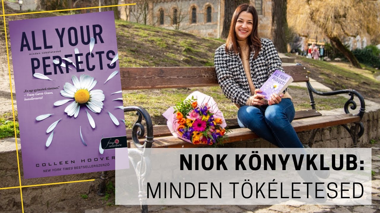 Colleen Hoover: Minden tökéletesed | SZABADOS ÁGI | NIOK-KÖNYVKLUB kibeszélő (55. rész)