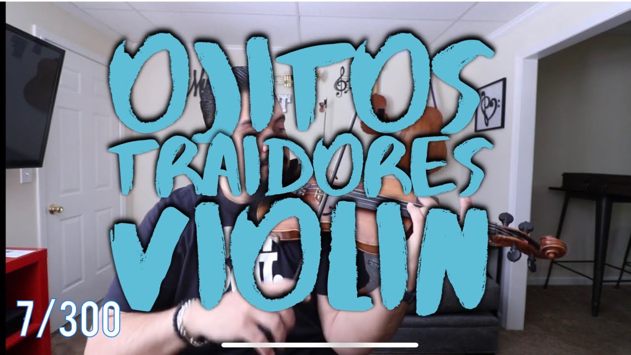 ‘Ojitos Traidores’ Violin Tutorial