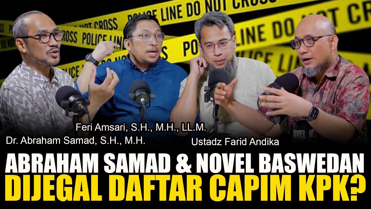 ABRAHAM SAMAD DAN NOVEL BASWEDAN DIJEGAL DAFTAR CALON PIMPINAN KPK, KENAPA KALIAN TAKUT SAMA KAMI?