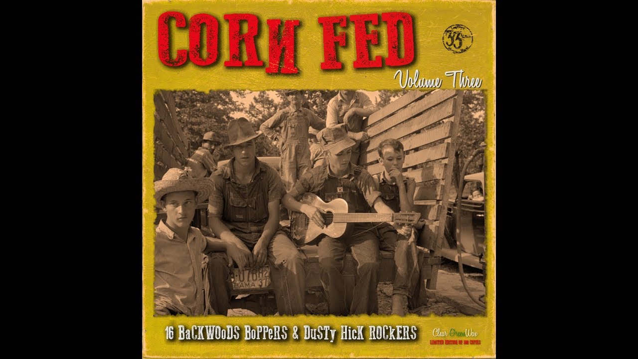 CORN FED Volume Three - Even More Hick Rockabilly & Country Bop - NEW Volume - Vinyl LP