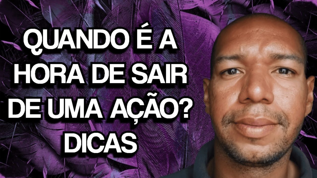 Quando Vender uma A&ccedil;&atilde;o ou ETF? 3 Sinais de que &eacute; hora SAIR