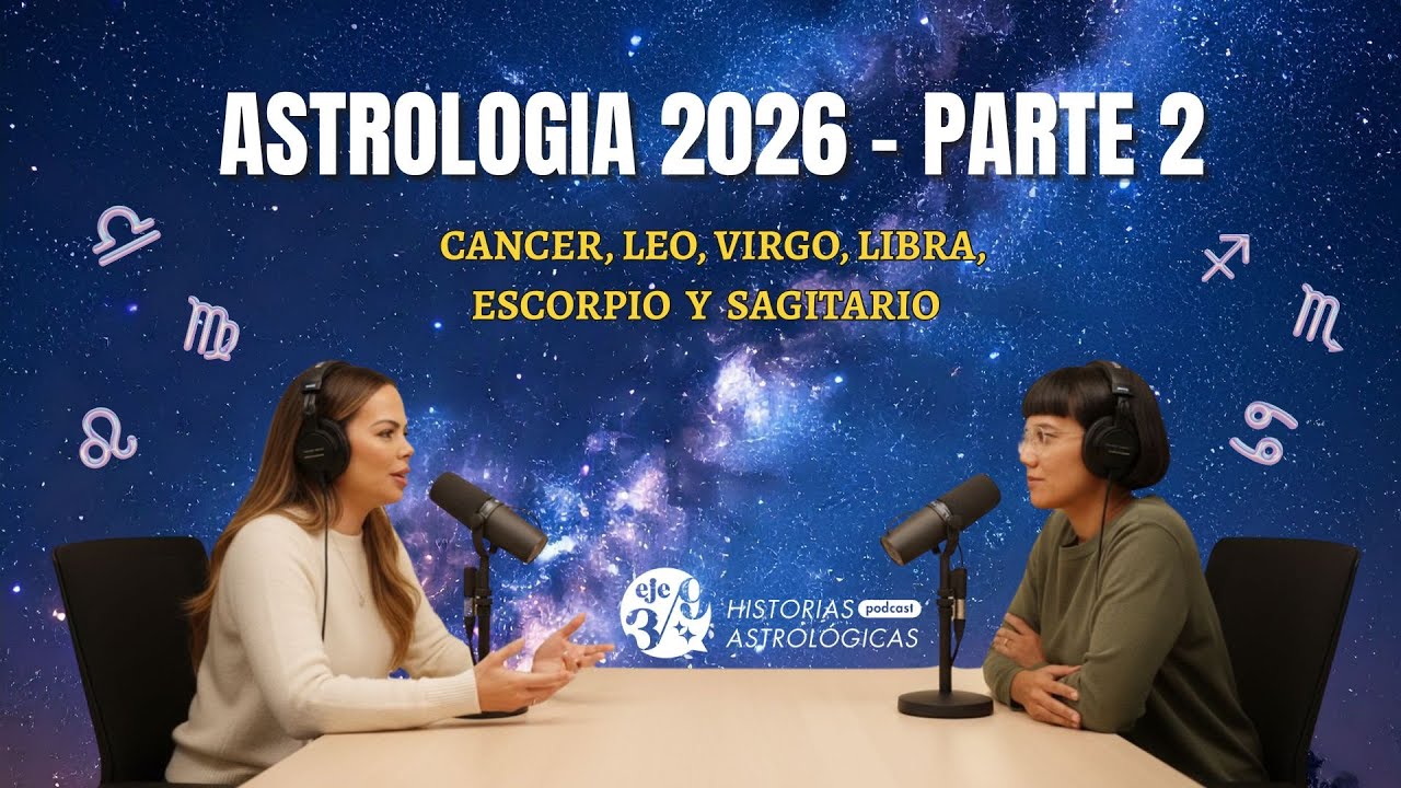 💫 PARTE 2 – Cáncer, Leo, Virgo, Libra, Escorpio y Sagitario | Tendencias Astrológicas 2026