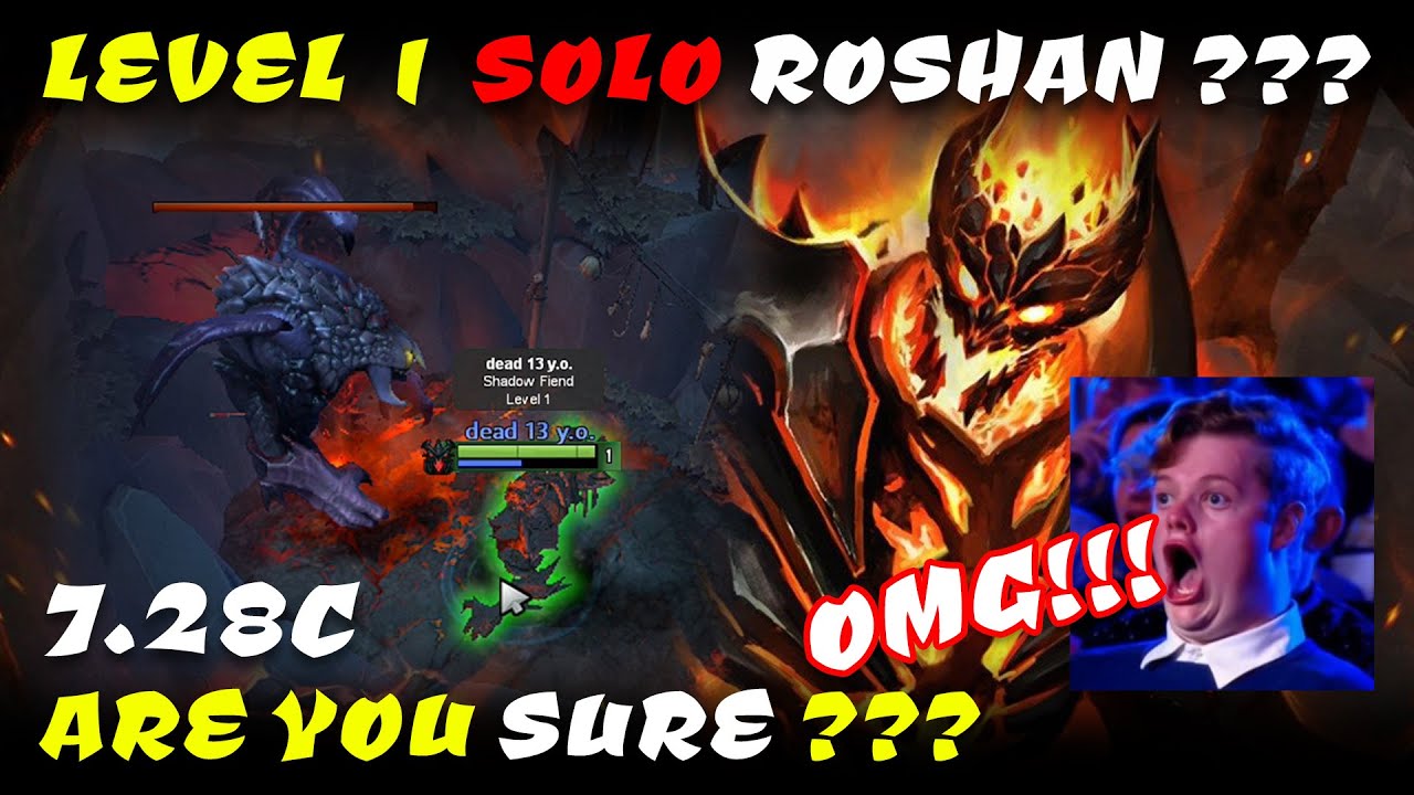 DOTA 2 7.28C  Shadow Fiend New Meta Level 1 Solo Roshan. By GOODWIN.