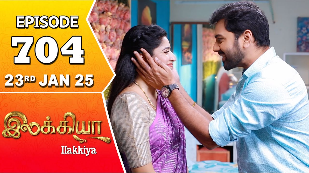 Ilakkiya Serial | Episode 704 | 23rd Jan 2025 | Shambhavy | Nandan | Sushma Nair