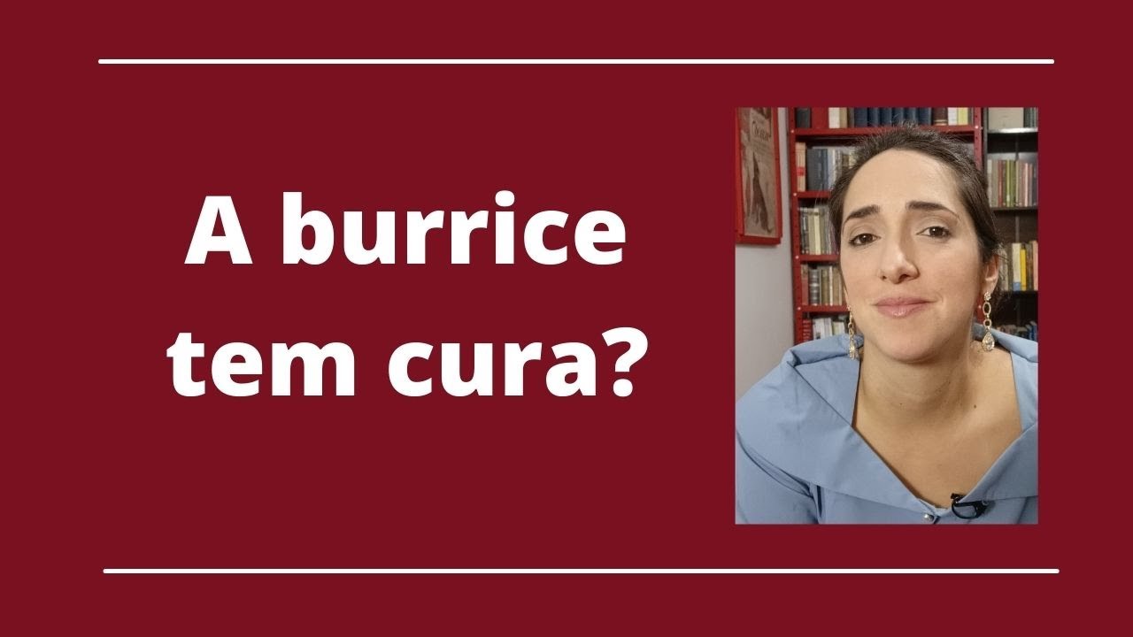 A  burrice tem cura?