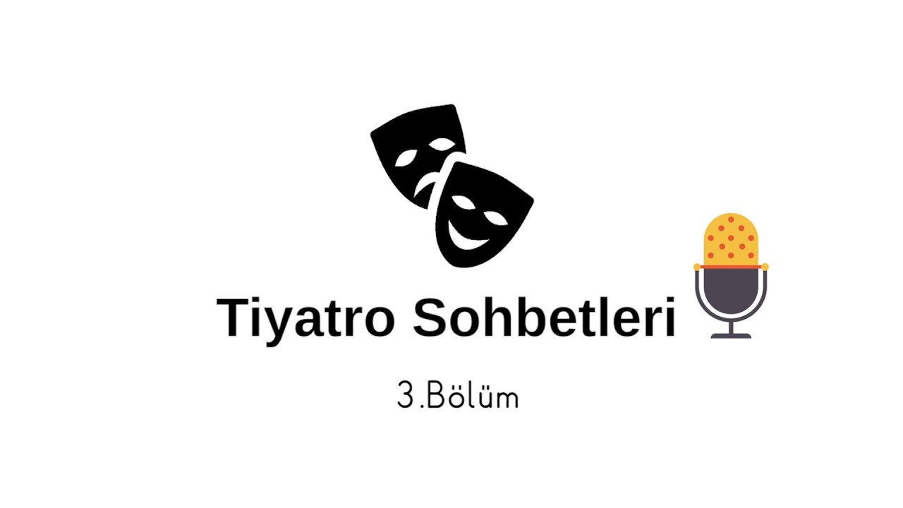 Tiyatro Yönetmenliği Nedir? Tiyatro Yönetmeni Ne İş Yapar? - Tiyatro Sohbetleri 2 Bölüm