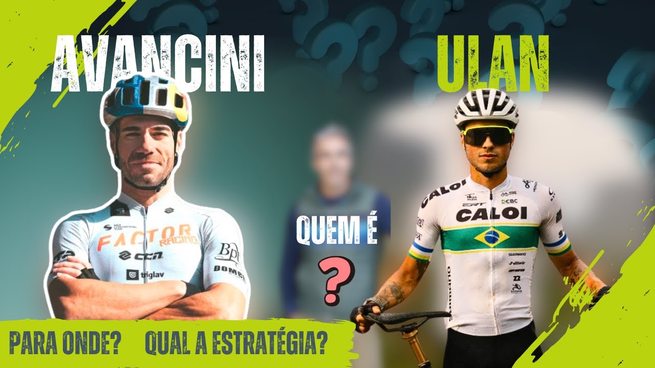 Avancini e Ulan ir&atilde;o para onde? Minhas previs&otilde;es | Pedalando Junto