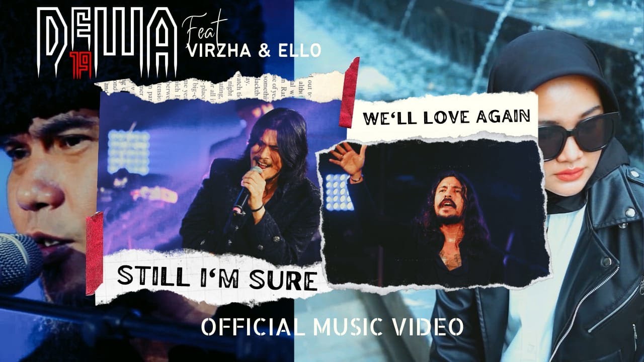 Dewa19 Feat Virzha & Ello - Still I'm Sure We'll Love Again (Mehdi's Version) (Official Music Video)