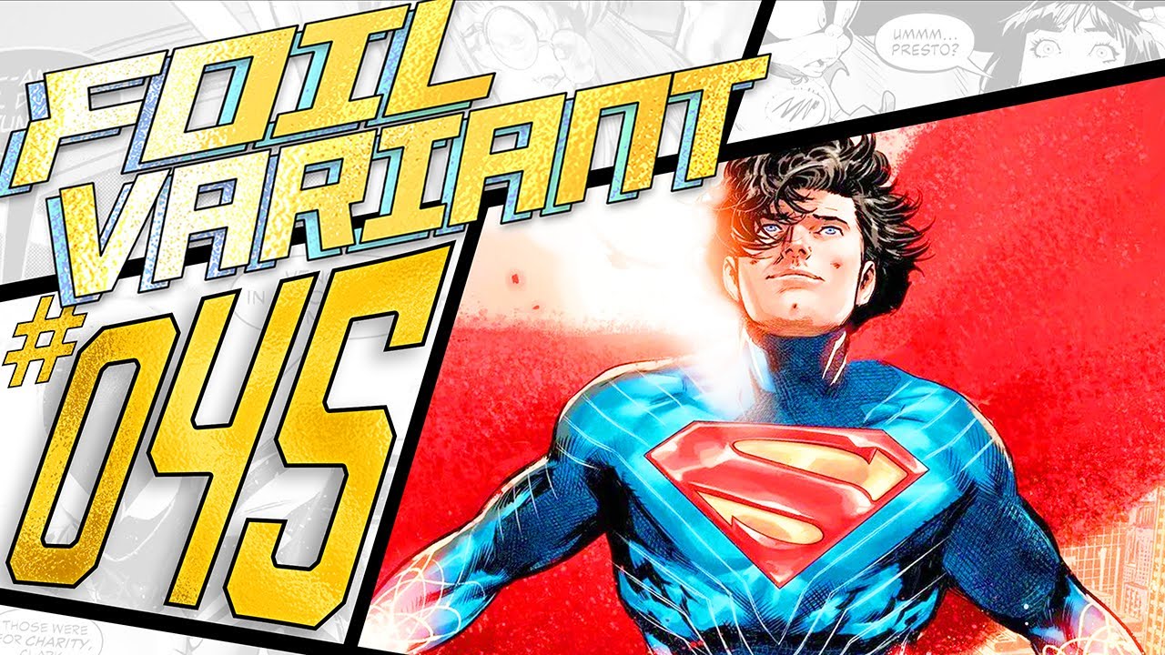 Foil Variant #45 - 'Absolute Superman' Goes Blue, 'Batman' Starts To Heat Up