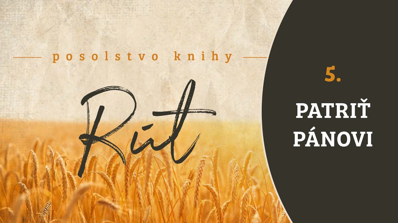 Posolstvo knihy Rút: 5. Patriť Pánovi