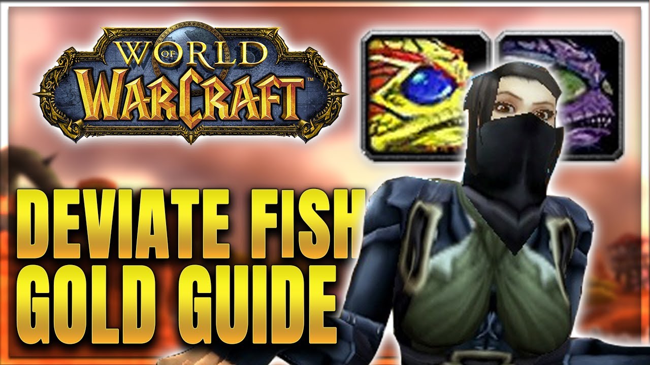 WoW: Steady 8500 Gold Per Hour - Deviate Fish Gold Guide