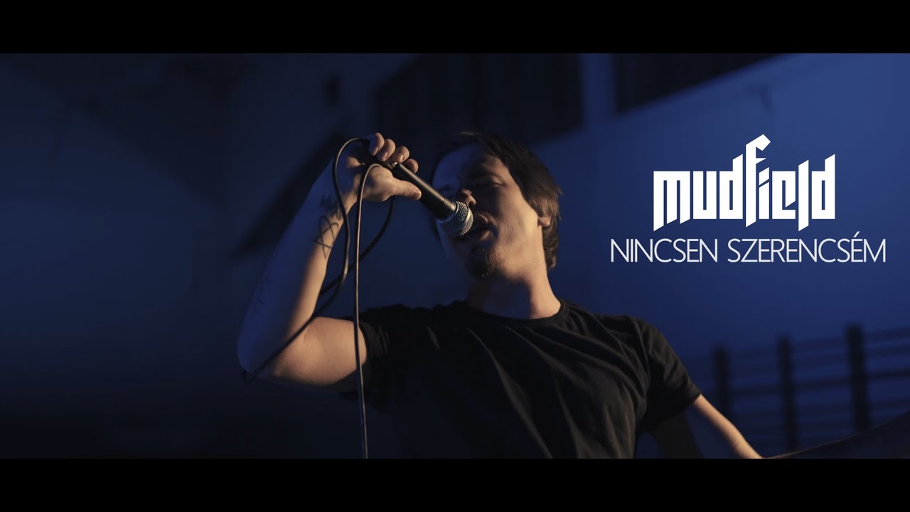 MUDFIELD - Nincsen Szerencsém (Official Music Video) / A DAL 2021