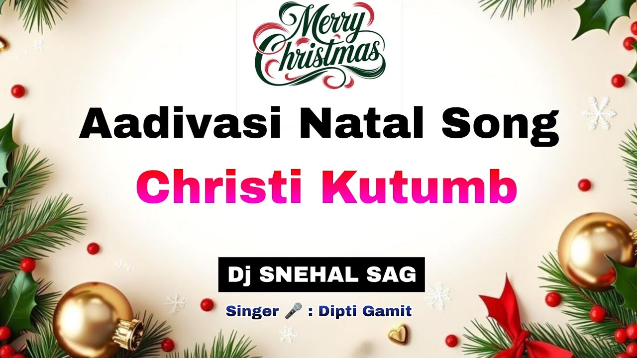 Christi Kutumb ( Aadivasi Natal Song 2026 ) Dj Snehal Sag, Sound Crezzz 