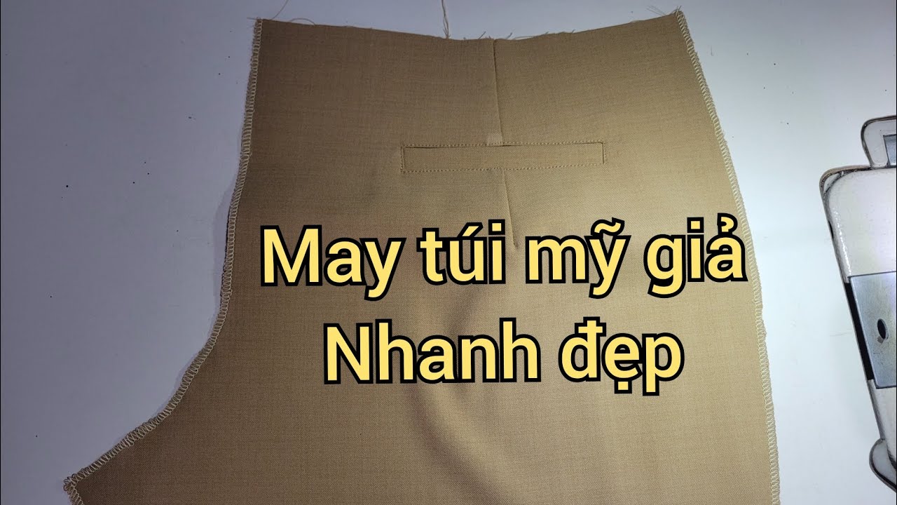 May túi mỹ giả cho quần tây đẹp nhanh