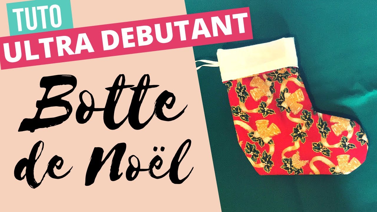 TUTO couture débutant : la botte de Noël.