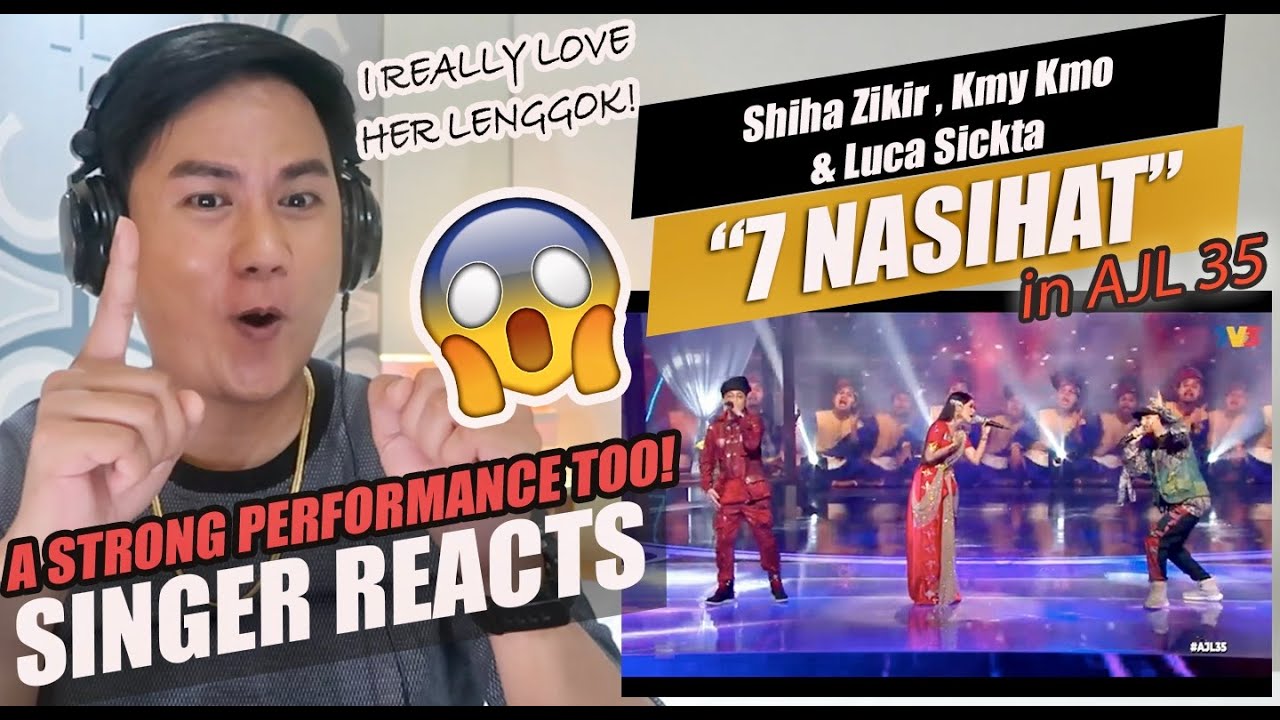 Shiha Zikir , Kmy Kmo & Luca Sickta - 7 Nasihat [AJL35 Performance] | SINGER REACTION