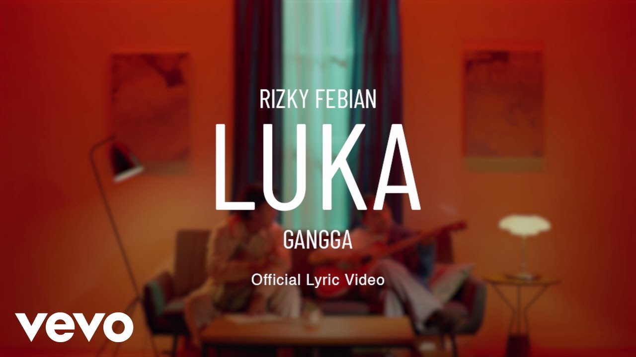 Rizky Febian, GANGGA - Luka (Official Lyric Video)