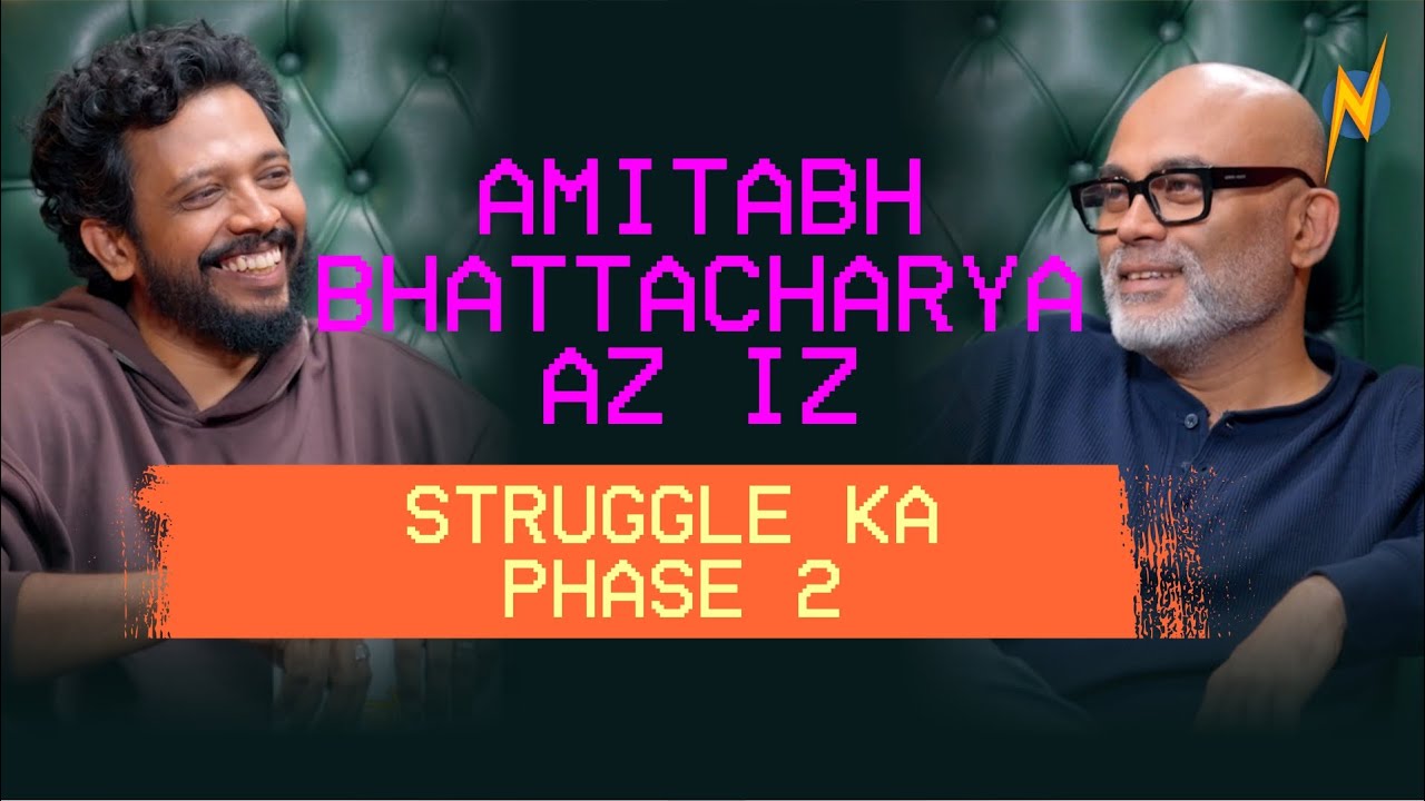 Struggle ka Phase 2 | Amitabh Bhattacharya Az Iz | The Az Iz Podcast
