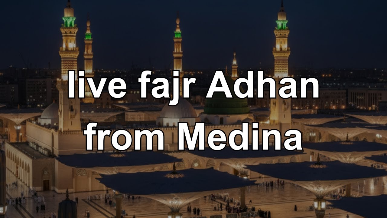 ✨ Live Fajr Adhan from the blessed city of Madinah 🕌
