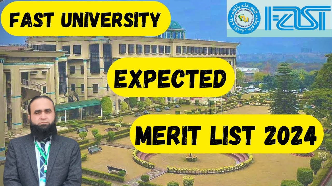 FAST University Expected Merit List 2024 | Factors Affecting the Merit List | NU Test and NTS Merit