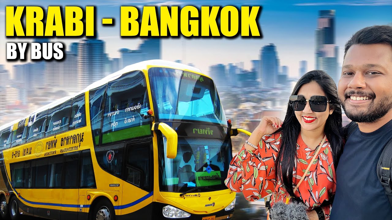 থাইল্যান্ডে বাস জার্নি | Krabi to Bangkok | ব্যাংককে বাংলা খাবার 🇹🇭